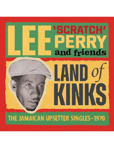 Lee Scratch Perry And Friends - Land Of Kinks - The Jamaican Upsetter Singles 1970 Edition (CD)