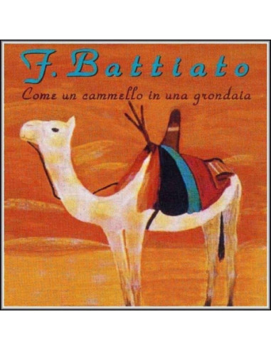 Battiato Franco - Come Un Cammello In Una Grondaia