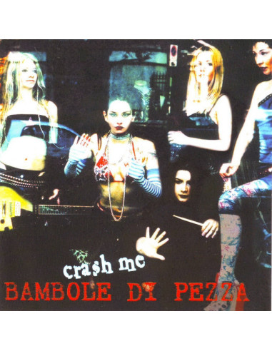 Bambole Di Pezza - Crash Me - (CD)