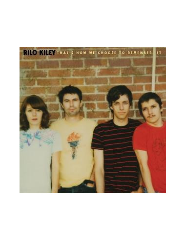 Rilo Kiley - That'S How We Choose To Remember It