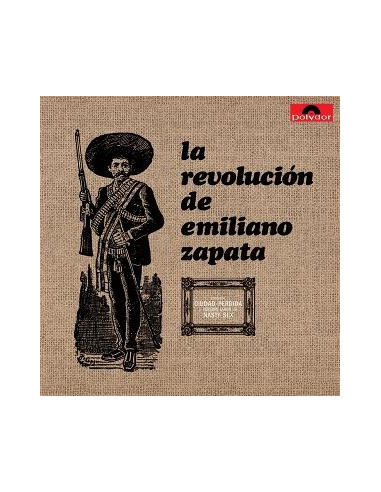 La Revolucion De Emiliano Zapata - La Revolucion De Emiliano Zapata