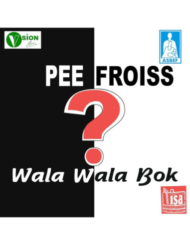 Pee Froiss - Wala Wala Bok?