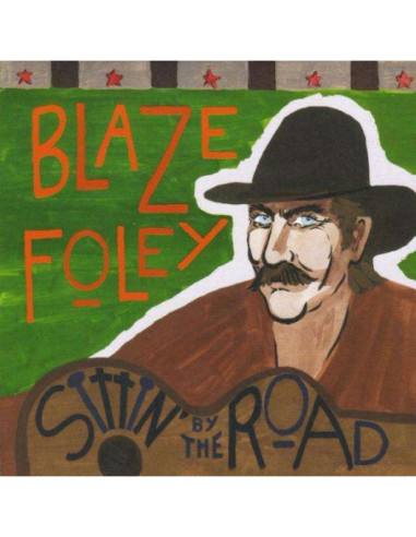 Foley, Blaze - Sittin By The Road - (CD)