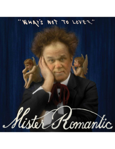 Mister Romantic - What S Not To Love? - (CD)