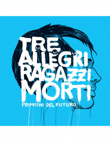 Tre Allegri Ragazzi Morti - Primitivi Del Futuro (10 Years Edt. Vinyl Blue Splatter Limited Edt.)