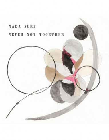 Nada Surf - Never Not Together (Vinyl Pink Limited Edt.)