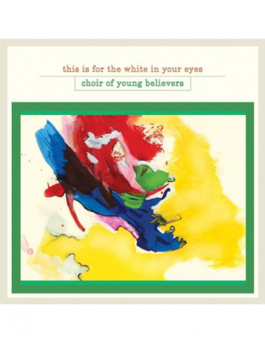 Choir Of Young Belie - This Is For The White In Your Eyes