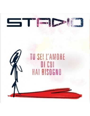 Stadio - Tu Sei L'Amore Di Cui Hai Bisogno (7" Vinile Rosso Limited Edt.)