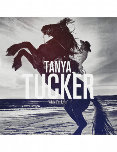 Tucker Tanya - While I'M Livin'