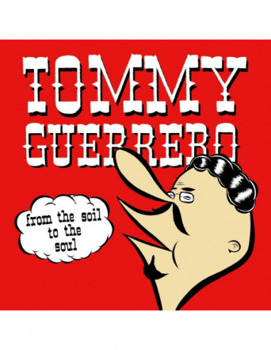 Guerrero Tommy - From The Soil To The Soul