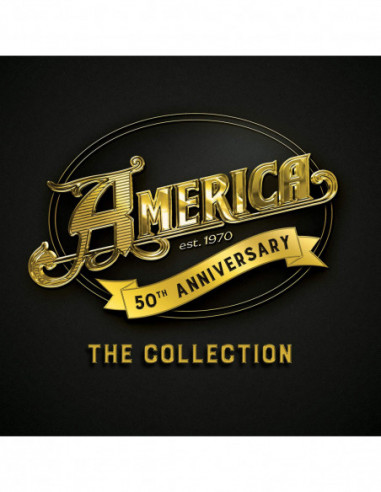 America - America 50Th Anniversary: The Collection