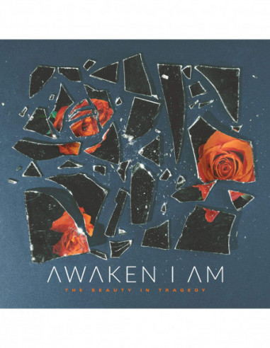 Awaken I Am - The Beauty In Tragedy