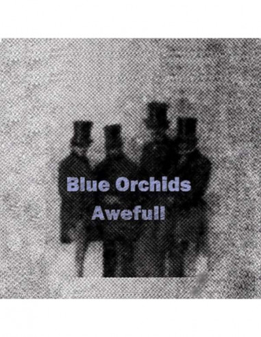 Blue Orchids - Awefull