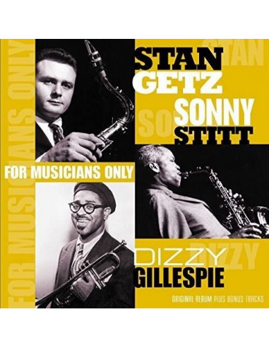 Getz Stan, Gillespie Dizzy, Stitt Sonny - For Musicians Only