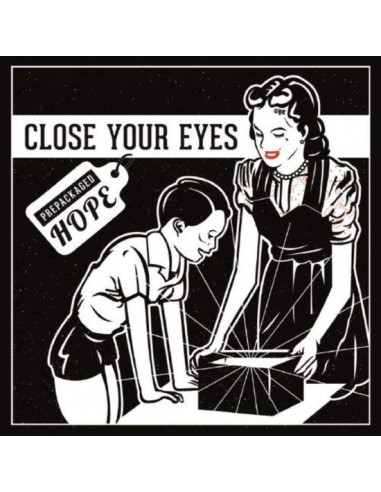 Close Your Eyes - Prepackaged Hope (7")