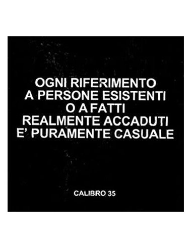 Calibro 35 - Ogni Riferimento A Persone Esistenti O A