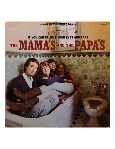 Mamas & Papas - If You Can Believe Your Eyes And Ears