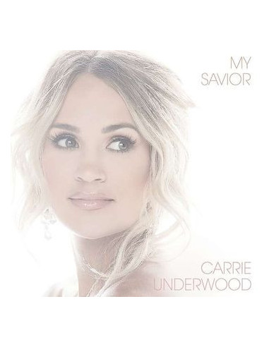 Underwood Carrie - My Savior