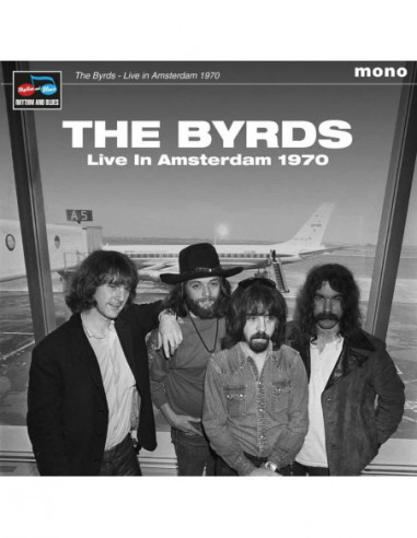 BYRDS - Live In Amsterdam 1970