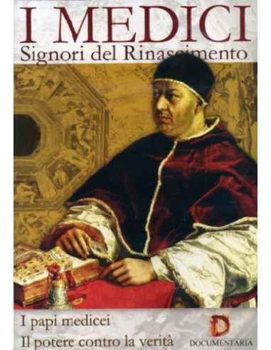 Medici (I) - Signori Del Rinascimento - I Papi Medicei / Il Potere Contro La Verita'