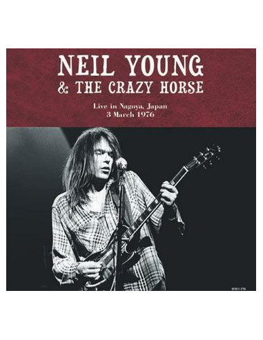 Neil Young & The Crazy Horse - Live In Nagoya Japan 1976